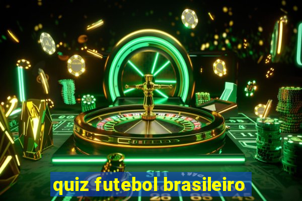 quiz futebol brasileiro